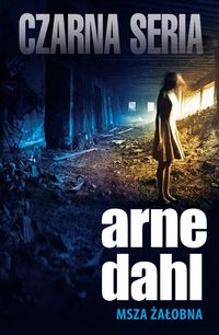Dahl Arne - Msza żałobna, Nowa