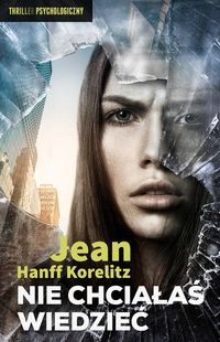 Hanff-Korelitz Jean - Nie chciałaś wiedzieć, Nowa