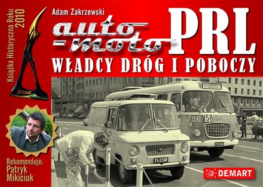 Zakrzewski Adam - Auto-Moto PRL. Władcy dróg i poboczy, Nowa