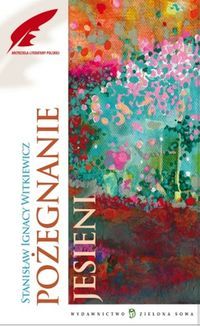 Witkiewicz Stanisław Ignacy - Pożegnanie jesieni