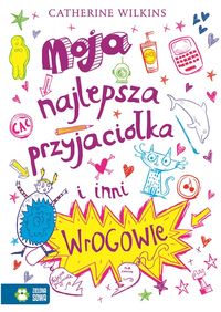 Wilkins Catherine - Moja najlepsza przyjaciółka i inni wrogowie