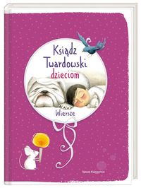 Twardowski Jan - Ksiądz Twardowski dzieciom Wiersze