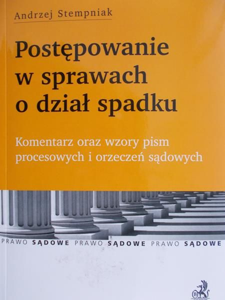 Stempniak Andrzej - Postępowanie w sprawach o dział spadku