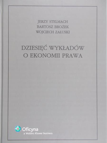 Stelmach Jerzy - Dziesięć wykładów o ekonomii prawa