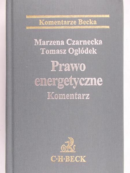 Marzena Czarnecka - Prawo energetyczne. Komentarz