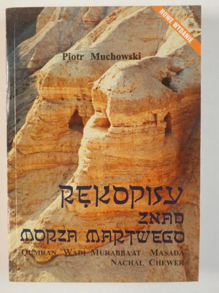 Muchowski Piotr - Rękopisy znad Morza Martwego