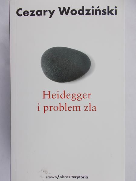 Wodziński Cezary - Heidegger i problem zła