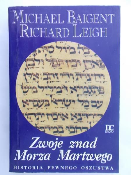 Baigent Michael - Zwoje znad Morza Martwego