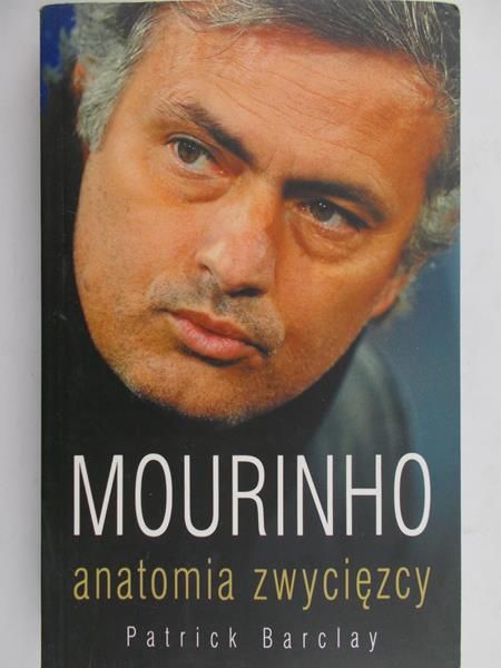 Barclay Patrick - Mourinho anatomia zwycięstwa