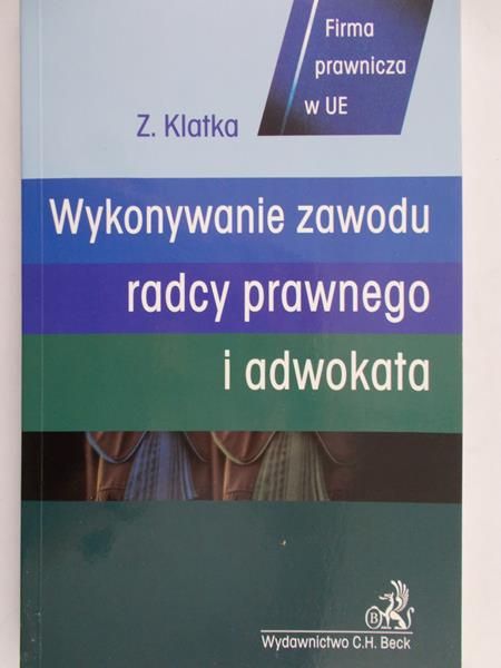 Klatka Z. - Wykonywanie zawodu radcy prawnego i adwokata