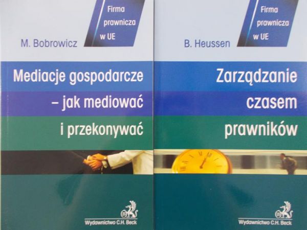 Heussen B./Bobrowicz M. - Zarządzanie czasem prawników/Mediacje gospodarcze-jak mediować i przekonywać