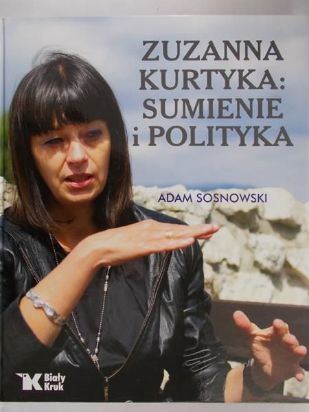 Zuzanna Kurtyka - Sumienie i polityka