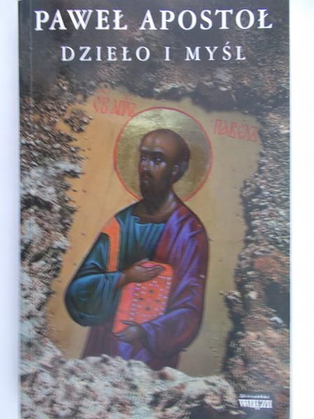 Paweł Apostoł - Dzieło i myśl