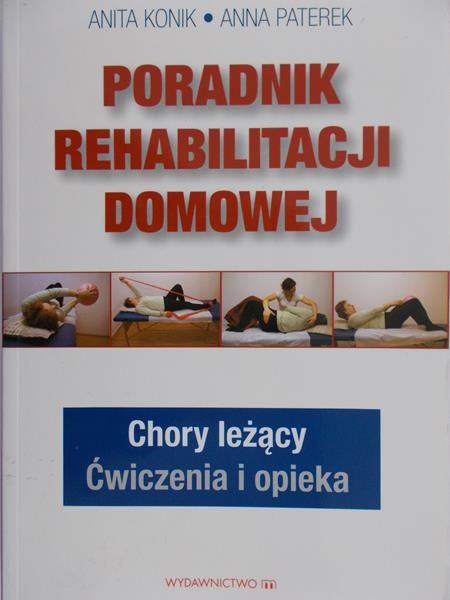 Paterek Anna - Poradnik rehabilitacji domowej