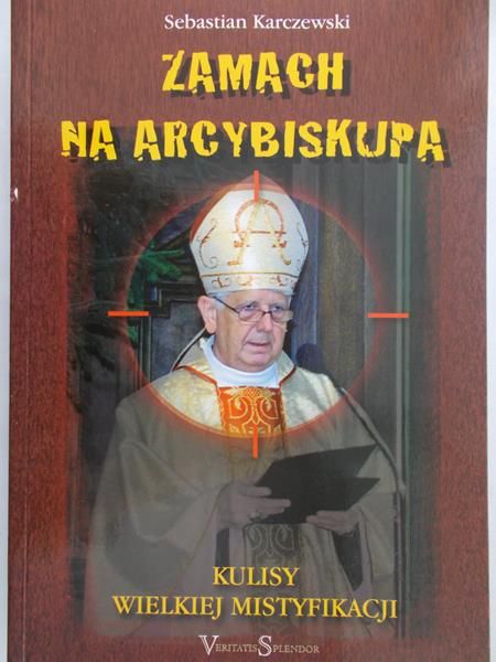 Karczewski Sebastian - Zamach na Arcybiskupa