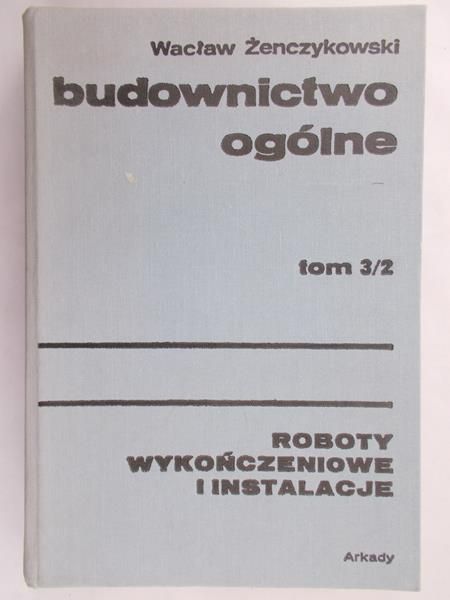 Żenczykowski Wacław - Budownictwo ogólne, Tom 3/2