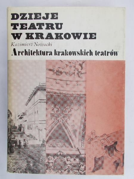 Nowacki Kazimierz - Dzieje teatru w Krakowie