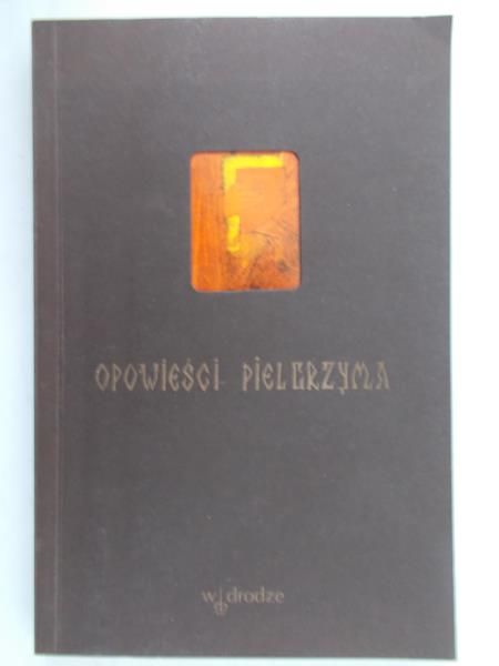 Wojnowski Andrzej (tłum.) - Opowieści pielgrzyma