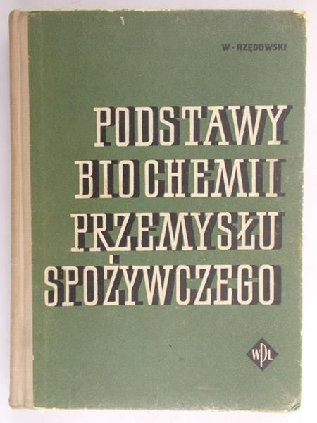 Rzędowski W. - Podstawy biochemii przemysły spożywczego