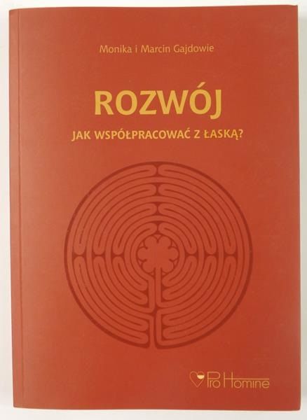 Gajdowie Monika i Marcin - Rozwój. Jak współpracować z łaską?