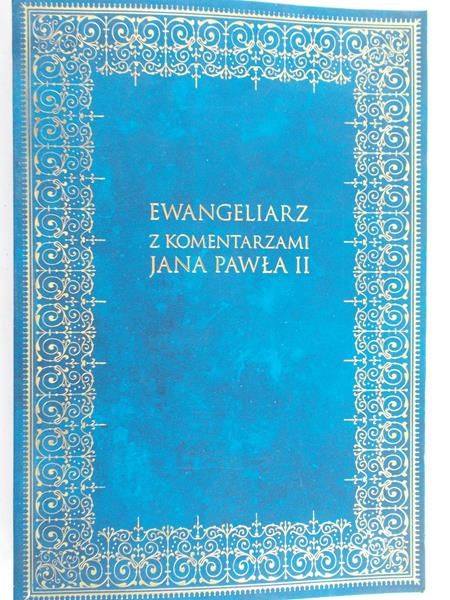 Romaniuk Kazimierz (opr.) - Ewangeliarz z komentarzami Jana Pawła II