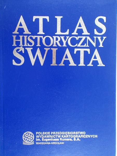 Wolski Józef (red.) - Atlas Historyczny Świata