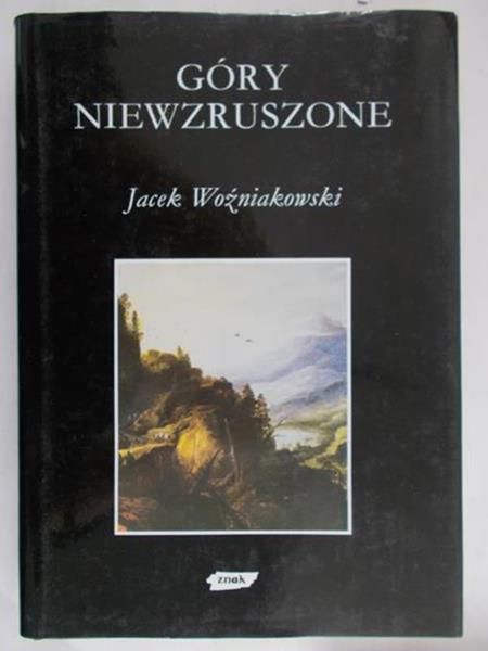Woźniakowski Jacek - Góry niewzruszone