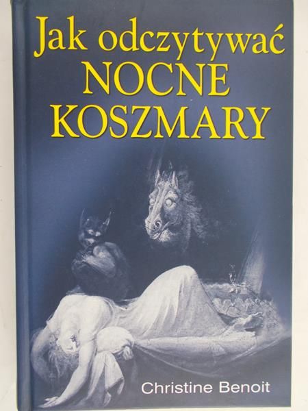 Benoit Christine - Jak odczytywać nocne koszmary
