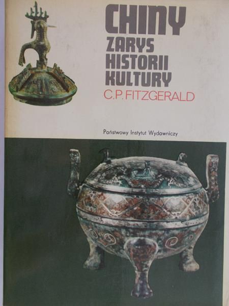 Fitzgerald C. P. - Chiny. Zarys historii kultury