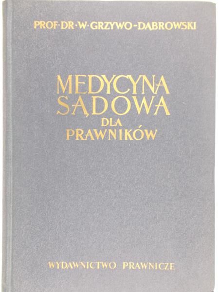 Grzywo-Dąbrowski Wiktor - Medycyna sądowa dla prawników