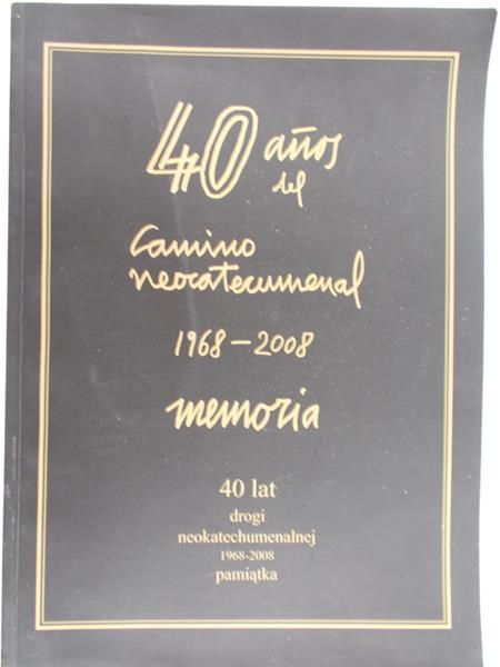 Arguello Kiko - 40 lat drogi neokatechumenalnej