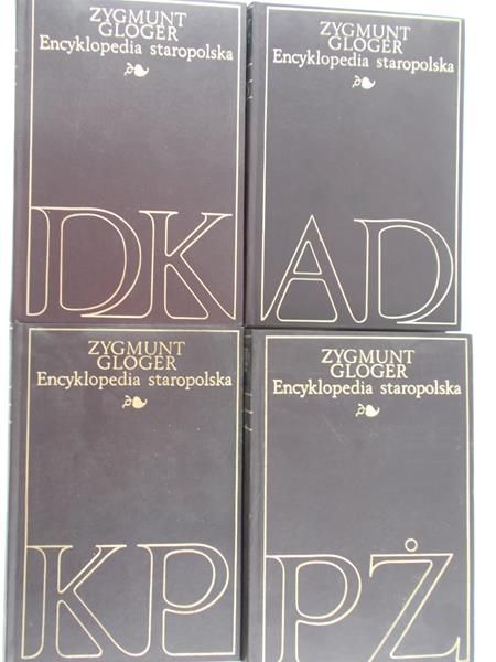 Gloger Zygmunt - Encyklopedia staropolska, Tom I-IV