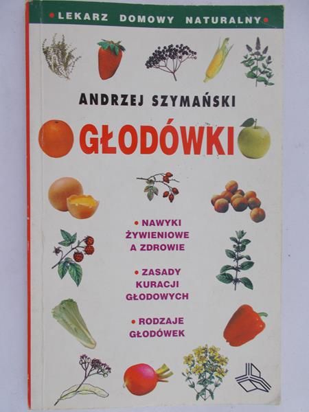 Szymański Andrzej - Głodówki