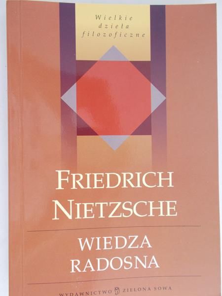 Nietzsche Friedrich -  Wiedza radosna