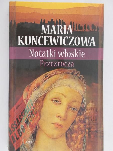 Kuncewiczowa Maria - Notatki włoskie Przezrocza
