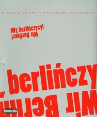 Traba Robert (red.) - My berlińczycy