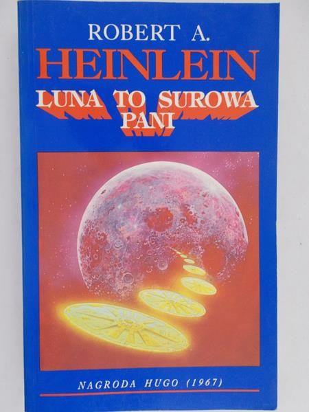 Heinlein Robert  - Luna to surowa pani