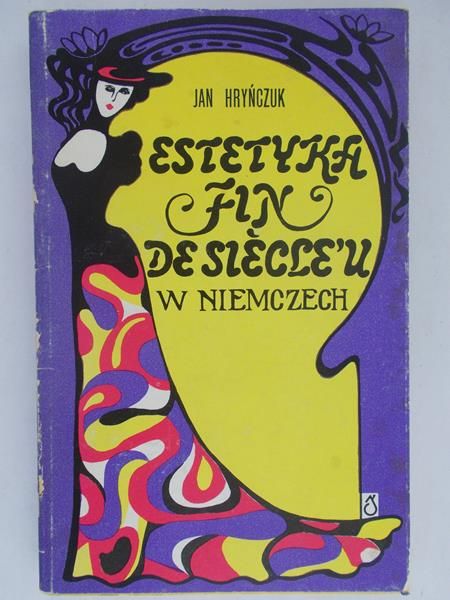 Hryńczuk Jan - Estetyka Fin de Siecle w Niemczech i Austrii