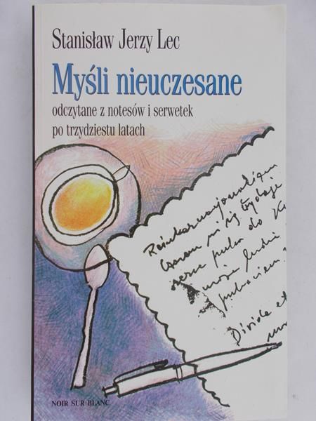 Lec Stanisław Jerzy - Myśli nieuczesane