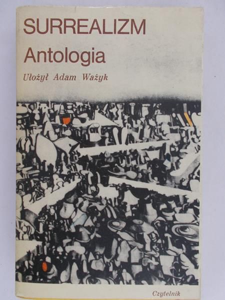 Adam Ważyk  - Surrealizm. Antologia