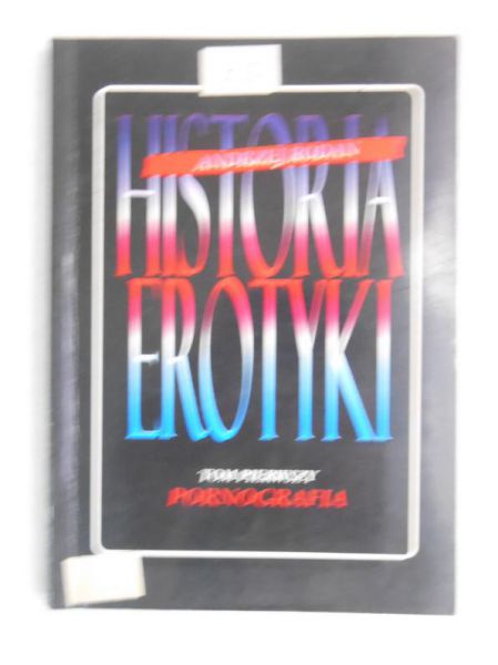 Rodan Andrzej - Historia erotyki, Tom I