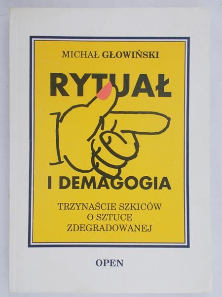 Głowiński Michał - Rytuał i demagogia
