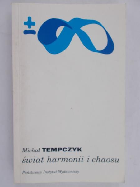 Tempczyk Michał  - Świat harmonii i chaosu