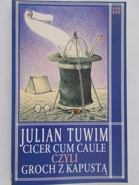 Tuwim Julian  - Cicer cum caule czyli groch z kapustą