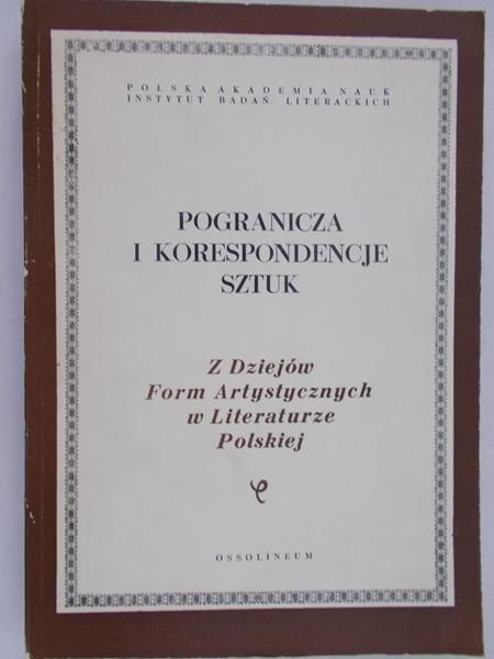 Cieślikowska Teresa (red.) - Pogranicza i korespondencje sztuk
