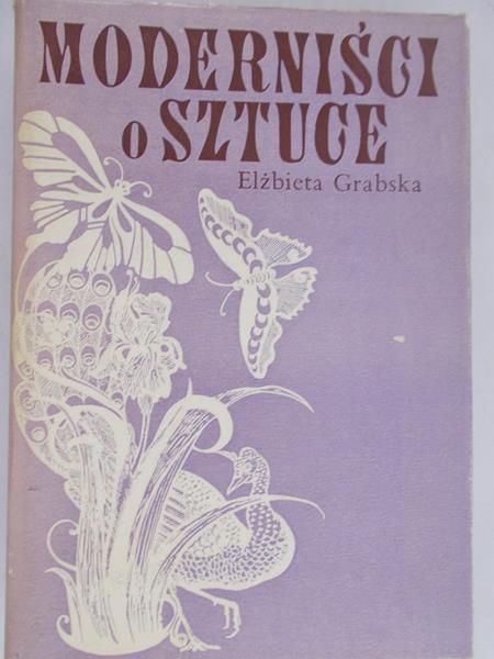 Grabska Elżbieta - Moderniści o sztuce