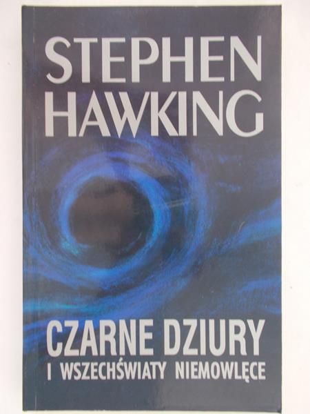 Hawking Stephen - Czarne dziury i wszechświaty niemowlęce