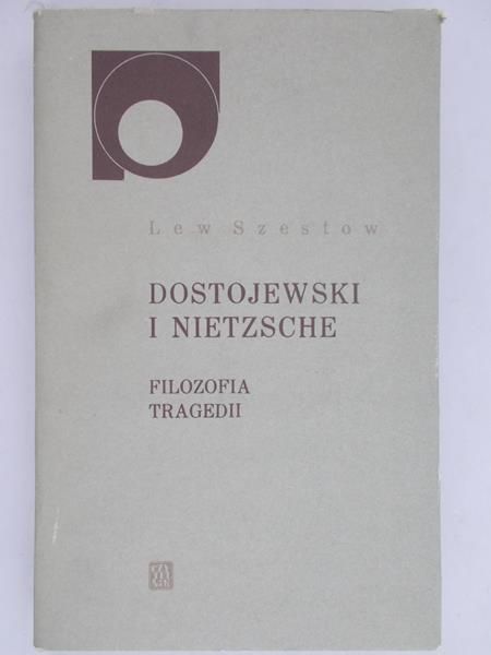 Szestow Lew - Dostojewski i Nietzsche. Filozofia tragedii
