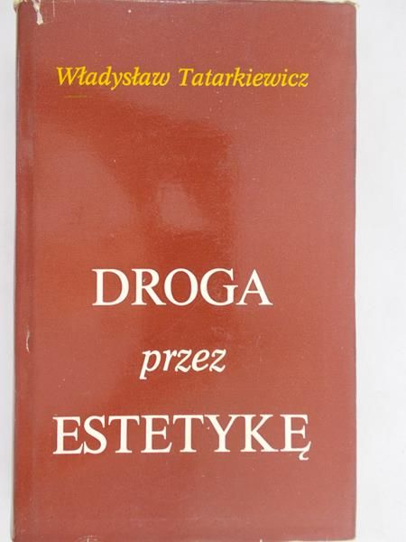 Tatarkiewicz Władysław - Droga przez estetykę