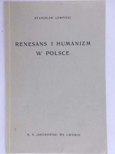 Łempicki Stanisław - Renesans i humanizm w Polsce, 1938 r